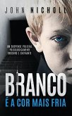 Branco e a cor mais fria: Um suspense policial psicologicamente obscuro e cativante (eBook, ePUB) Branco e a cor mais fria: Um suspense policial psicologicamente obscuro e cativante (eBook, ePUB)