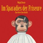 Wiglaf Droste, Im Sparadies der Friseure (MP3-Download)