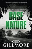 Base Nature (A Bill Murdoch Mystery, #3) (eBook, ePUB)