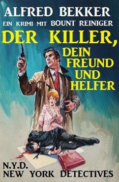 Bount Reiniger: Der Killer, dein Freund und Helfer (eBook, ePUB) - Bekker, Alfred