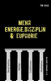 Mehr Energie, Disziplin & Euphorie (eBook, ePUB)