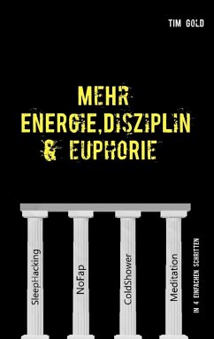 Mehr Energie, Disziplin & Euphorie (eBook, ePUB) - Gold, Tim