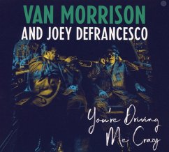You'Re Driving Me Crazy - Morrison,Van And Defrancesco,Joey