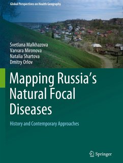 Mapping Russia's Natural Focal Diseases - Malkhazova, Svetlana;Mironova, Varvara;Shartova, Natalia