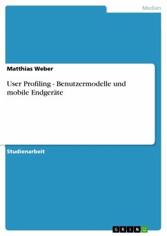 User Profiling - Benutzermodelle und mobile Endgeräte (eBook, ePUB)