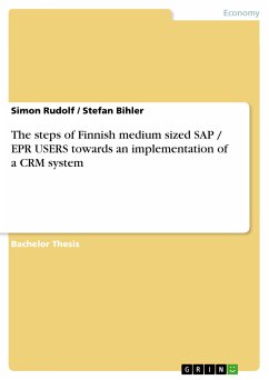 The steps of Finnish medium sized SAP / EPR USERS towards an implementation of a CRM system (eBook, ePUB) - Rudolf, Simon; Bihler, Stefan