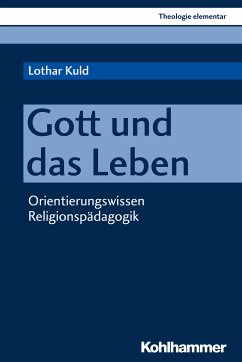 Gott und das Leben (eBook, ePUB) - Kuld, Lothar