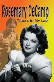 Rosemary DeCamp : Tigers in My Lap (eBook, ePUB)