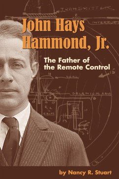 John Hays Hammond, Jr. : The Father of Remote Control (eBook, ePUB) - Stuart, Nancy R