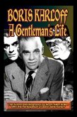 Boris Karloff: A Gentleman's Life (eBook, ePUB)