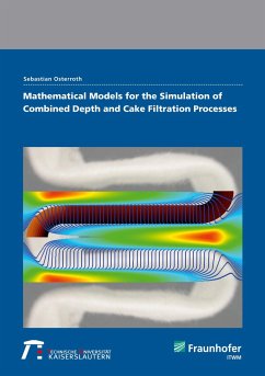 Mathematical models for the simulation of combined depth and cake filtration processes. - Osterroth, Sebastian