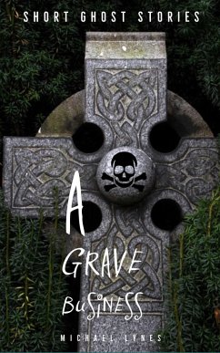 Cover A Grave Business (Ghost Stories Collection, #1) (eBook, ePUB)
