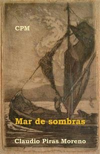 Mar de sombras (eBook, ePUB) - Piras Moreno, Claudio