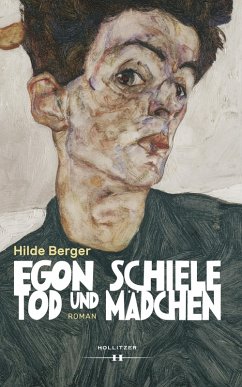 Egon Schiele - Tod und Mädchen (eBook, ePUB) - Berger, Hilde