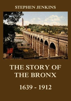 The Story of the Bronx (eBook, ePUB) - Jenkins, Stephen