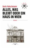 Alles, was bleibt oder Ein Haus in Wien (eBook, ePUB)