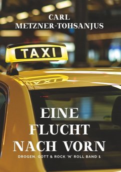 Eine Flucht nach vorn (eBook, ePUB) - Metzner-Tohsanjus, Carl