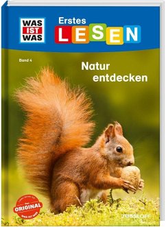 Natur entdecken und schützen / WAS IST WAS Erstes Lesen Bd.4 - Braun, Christina