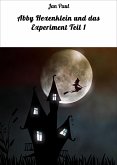 Abby Hexenklein und das Experiment Teil 1 (eBook, ePUB)