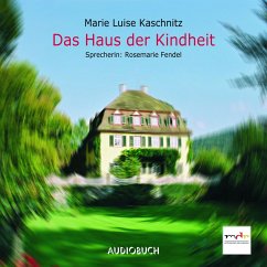 Das Haus der Kindheit (MP3-Download) - Kaschnitz, Marie Luise