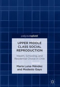 Upper Middle Class Social Reproduction - Méndez, María Luisa;Gayo, Modesto