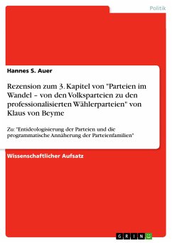 Rezension zum 3. Kapitel von "Parteien im Wandel – von den Volksparteien zu den professionalisierten Wählerparteien" von Klaus von Beyme (eBook, ePUB)