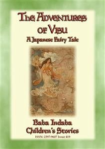 THE ADVENTURES OF VISU - A Japanese Rip-Van-Winkle Tale (eBook, ePUB)