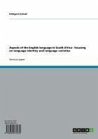 Aspects of the English language in South Africa - focusing on language identity and language varieties (eBook, ePUB)