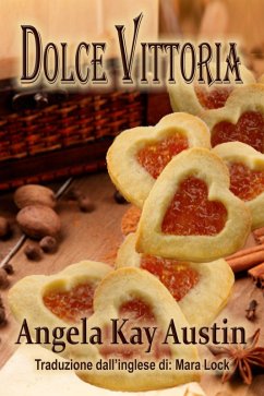 Dolce Vittoria (eBook, ePUB) - Austin, Angela Kay