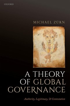 A Theory of Global Governance (eBook, ePUB) - Zürn, Michael