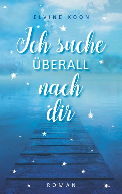 Ich suche überall nach dir (eBook, ePUB)