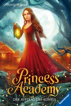 Der Auftrag des Königs / Princess Academy Bd.3 (eBook, ePUB) - Hale, Shannon