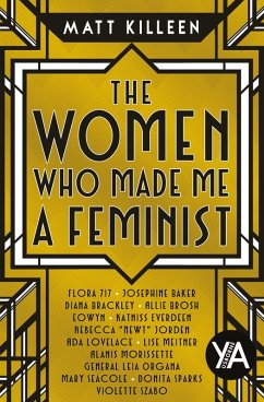 The Women Who Made Me a Feminist (eBook, ePUB) - Killeen, Matt