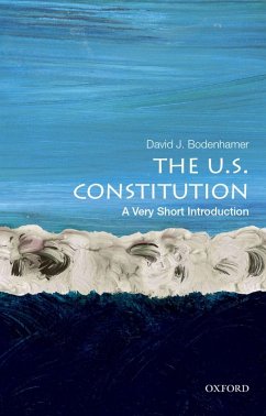 The U.S. Constitution: A Very Short Introduction (eBook, ePUB) - Bodenhamer, David J.