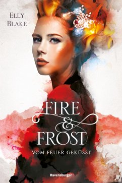 Vom Feuer geküsst / Fire & Frost Bd.2 (eBook, ePUB) - Blake, Elly