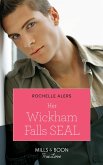 Her Wickham Falls Seal (Mills & Boon True Love) (Wickham Falls Weddings, Book 3) (eBook, ePUB)