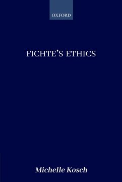 Fichte's Ethics (eBook, ePUB) - Kosch, Michelle