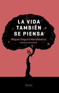 La vida también se piensa (eBook, ePUB) - Seguró Mendlewicz, Miquel