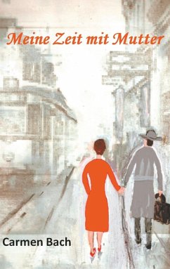 Meine Zeit mit Mutter (eBook, ePUB)