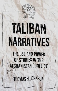 Taliban Narratives (eBook, ePUB) - Johnson, Thomas H.
