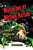 Massacred by Mother Nature: Exploring the Natural Horror Film (eBook, ePUB) Massacred by Mother Nature: Exploring the Natural Horror Film (eBook, ePUB)