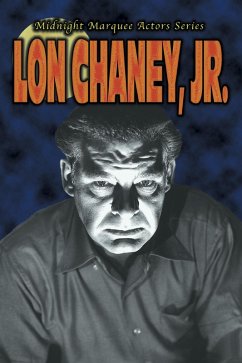 Lon Chaney, Jr. (eBook, ePUB) - Svehla, Gary J.