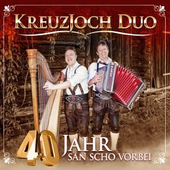 40 Jahr San Scho Vorbei - Kreuzjoch Duo