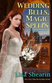 Wedding Bells, Magic Spells (eBook, ePUB) Wedding Bells, Magic Spells (eBook, ePUB)