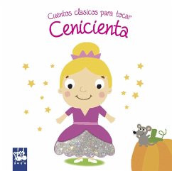 Cenicienta : cuentos clásicos para tocar - Yoyo . . . [et al.