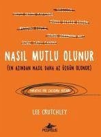 Nasil Mutlu Olunur - Crutchley, Lee