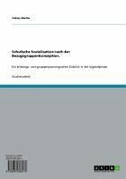 Schulische Sozialisation nach der Bezugsgruppenkonzeption. (eBook, ePUB)
