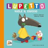 Lupetto vuole il ciuccio. Amico lupo