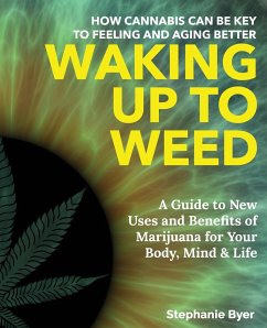 Waking Up to Weed - Byer, Stephanie