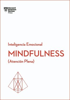 Mindfulness. Serie Inteligencia Emocional HBR (Mindfullness Spanish Edition) - Harvard Business Review